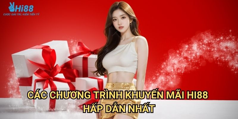 Khuyến mãi Hi88 - Ưu đãi khủng cho thành viên mới và cũ 2 Các chương trình khuyến mãi Hi88 hấp dẫn nhất