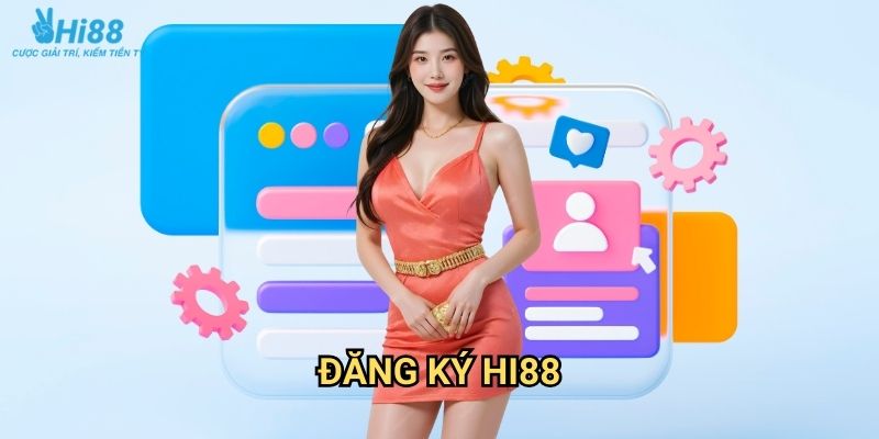 Đăng ký Hi88 - Hướng dẫn chi tiết tạo tài khoản chỉ trong 2 phút 1 Đăng ký Hi88 - Hướng dẫn chi tiết tạo tài khoản chỉ trong 2 phút