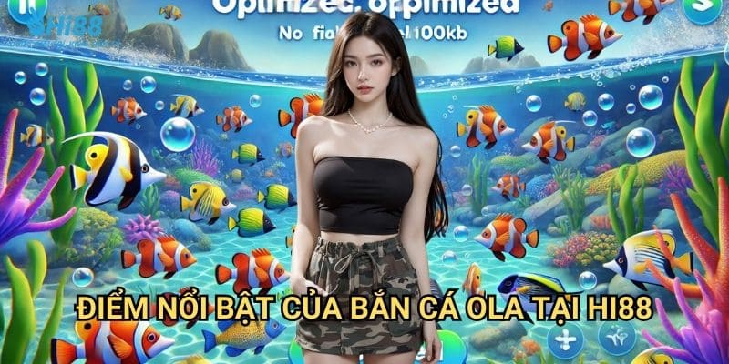 Bắn cá OLA Hi88 - Đại dương kho báu với đồ họa 3D sống động 2 Điểm nổi bật của bắn cá OLA tại Hi88