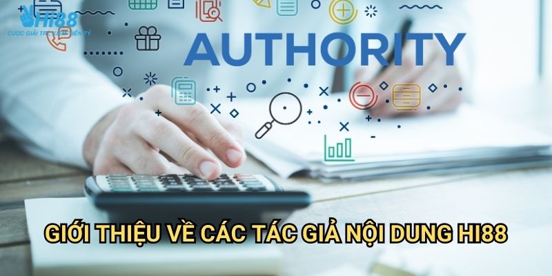 Tác giả Hi88 - Đội ngũ chuyên gia hàng đầu ngành game 1 Giới thiệu về các tác giả nội dung Hi88