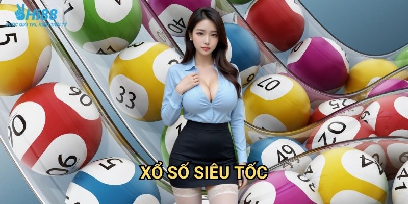 Xổ số siêu tốc Hi88 - Quay số trực tiếp mỗi phút cùng giải thưởng hấp dẫn 1 Xổ số siêu tốc Hi88 - Quay số trực tiếp mỗi phút cùng giải thưởng hấp dẫn